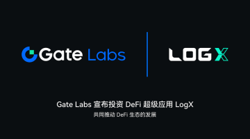                             Gate.io 风险投资部门 Gate Labs 宣布投资 DeFi 超级应用 LogX                        