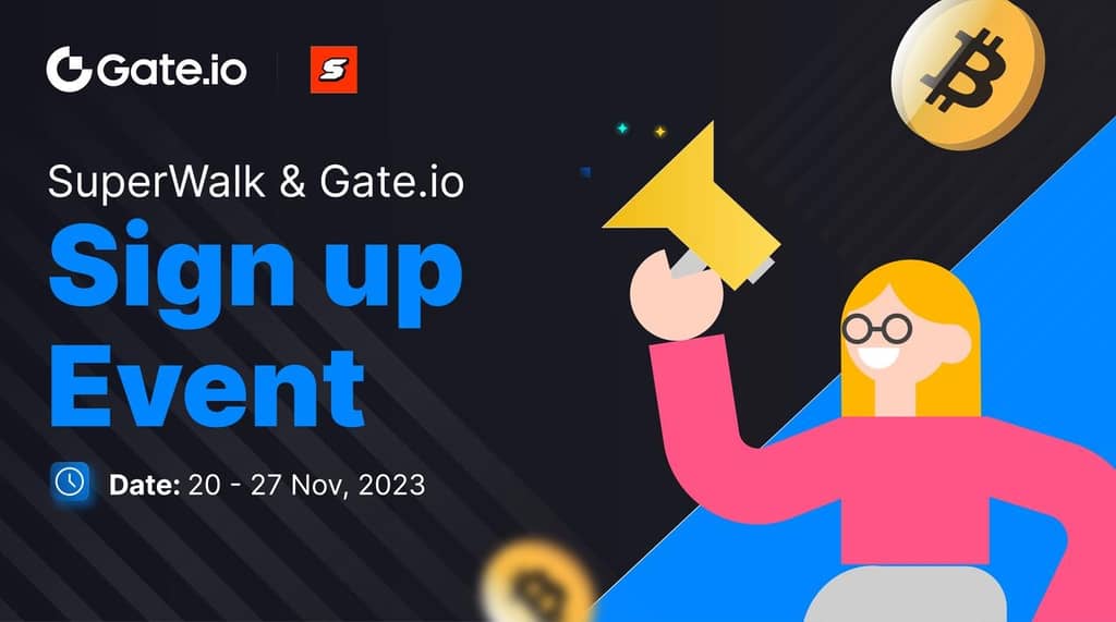 
		SuperWalk  Gate.io Sign up Event			 第1张