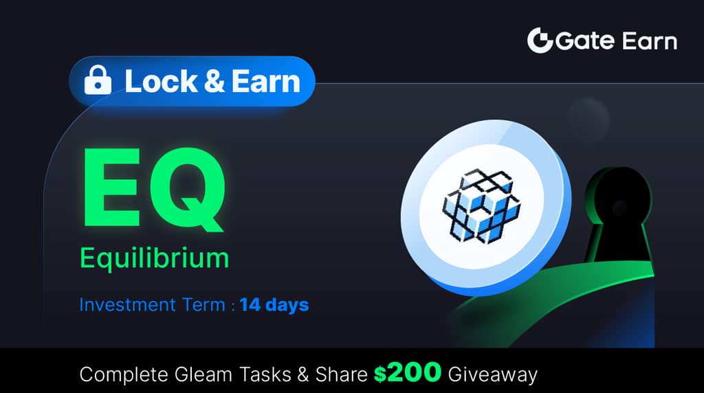 
		Gate.io HODL & Earn: Lock Equilibrium (EQ) To Earn 150% APR				 第1张